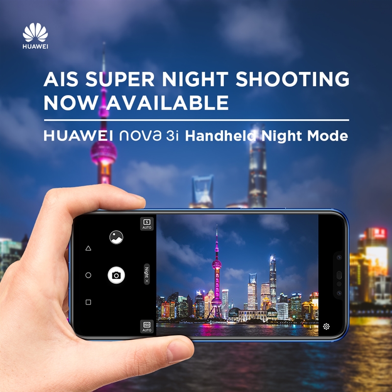 HUAWEI nova 3i Updated with AIS Handheld Super Night Shot Mode 1