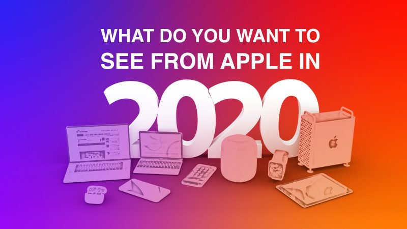 What Do You Want to See From Apple in 2020? 1