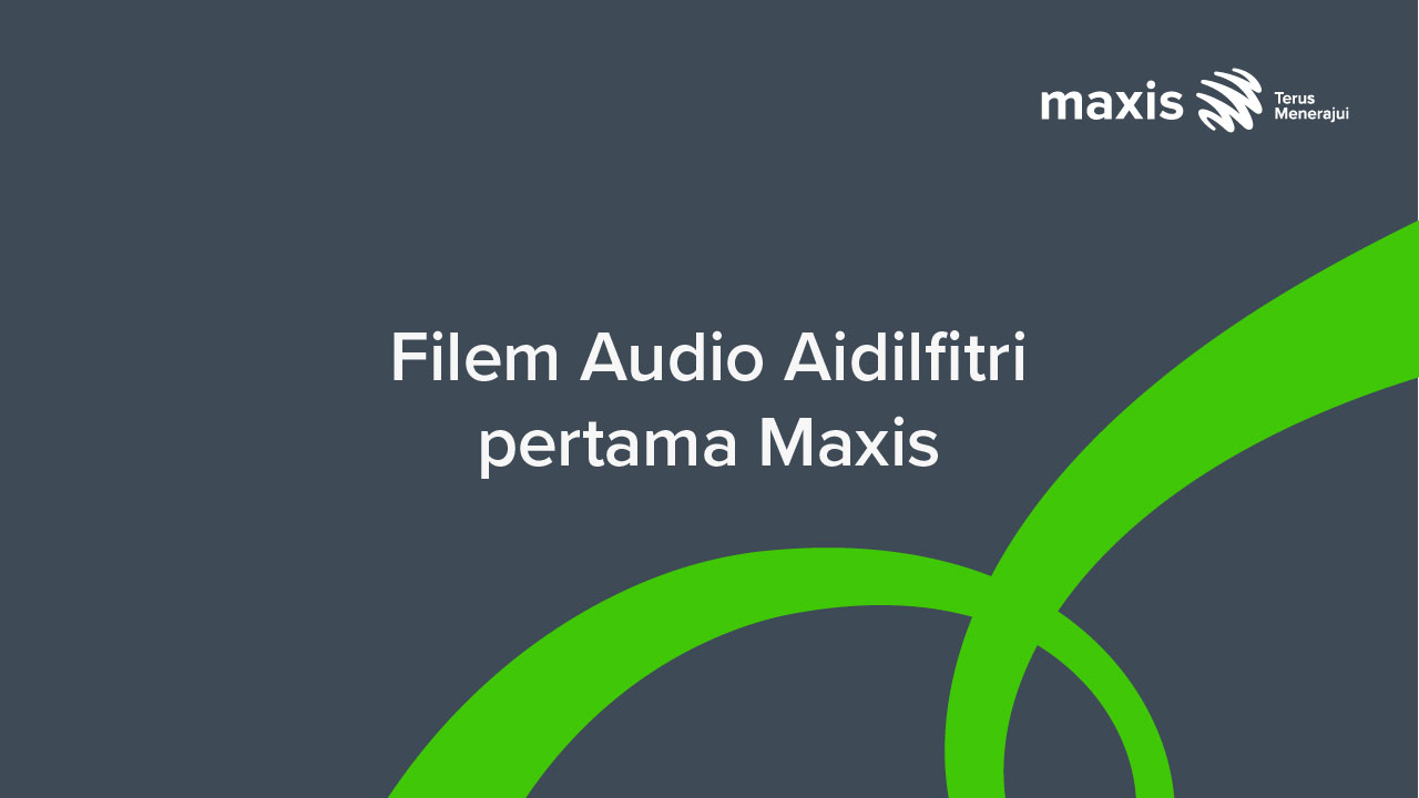 Maxis Raya 2020 - Audio only