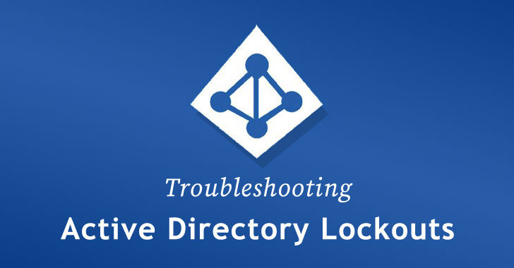 Quick Guide — How to Troubleshoot Active Directory Account Lockouts 1