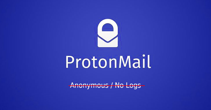 ProtonMail Shares Activist's IP Address With Authorities Despite Its "No Log" Claims 1